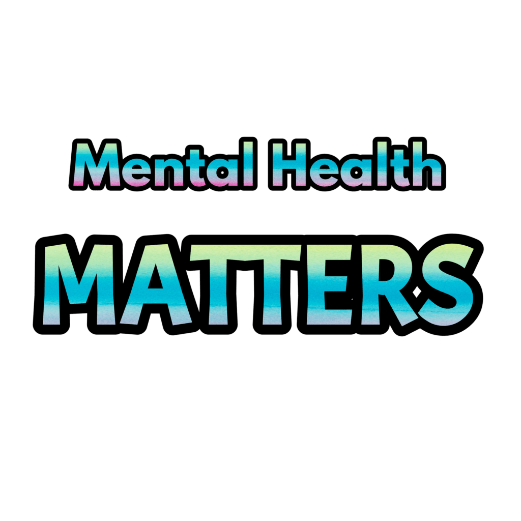 sign that says 'mental health matters'